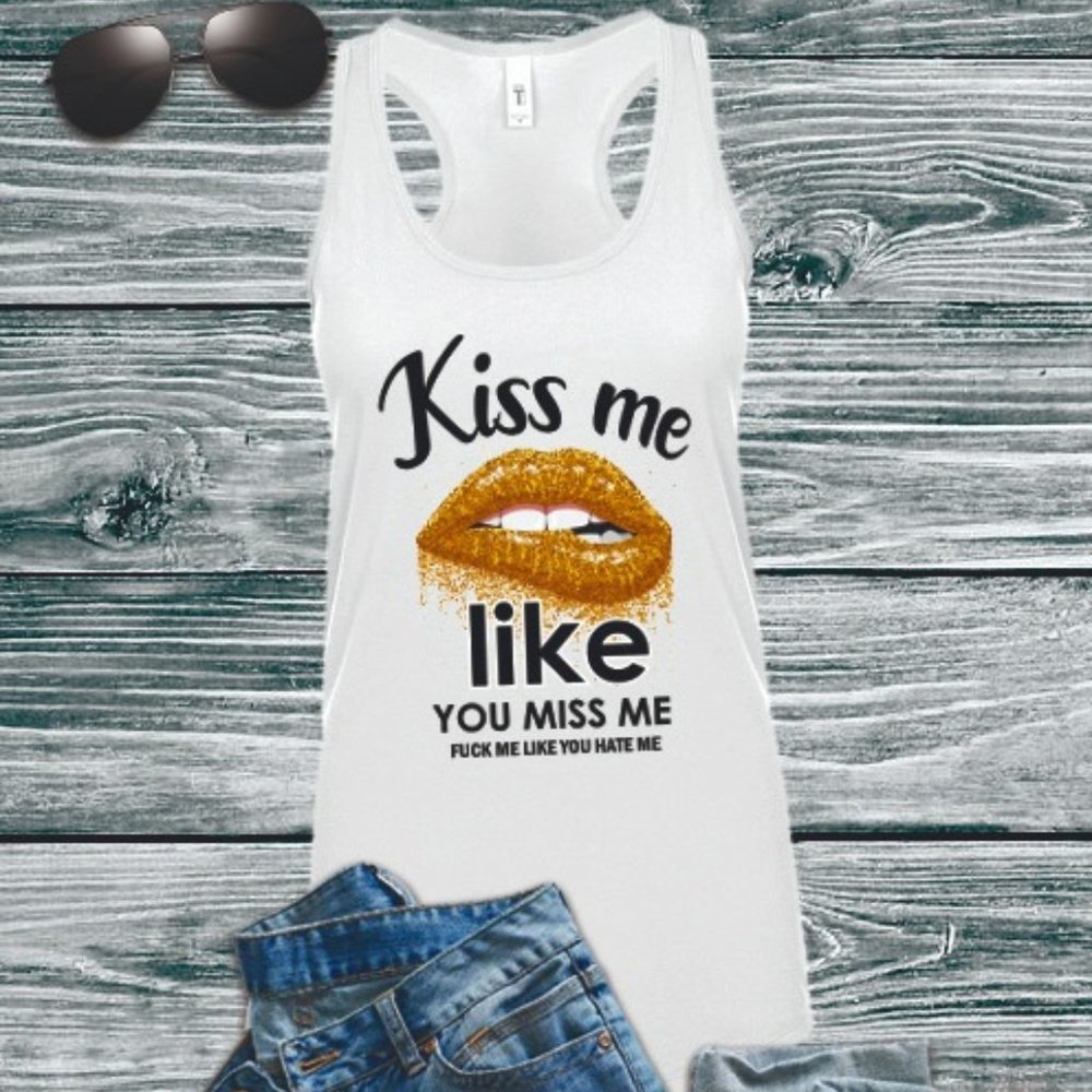 Kiss me like you miss me Tank top (white)
